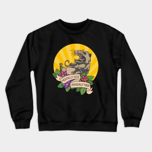 Possum - Mentally Sick Physically Thick Crewneck Sweatshirt